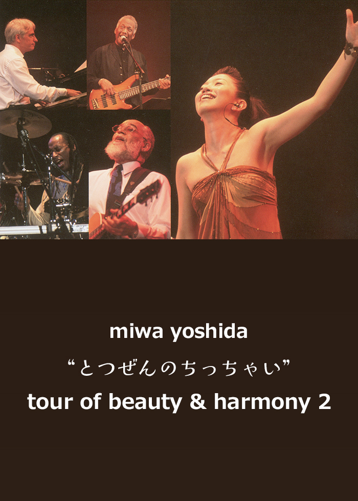 miwa yoshida “とつぜんのちっちゃい” tour of beauty & harmony 2