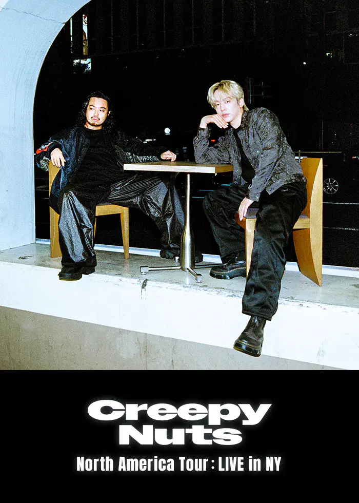 Creepy Nuts - North America Tour：LIVE in NY