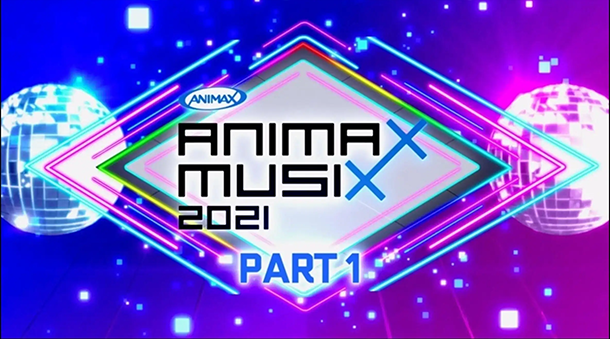ANIMAX MUSIX 2021 Part1