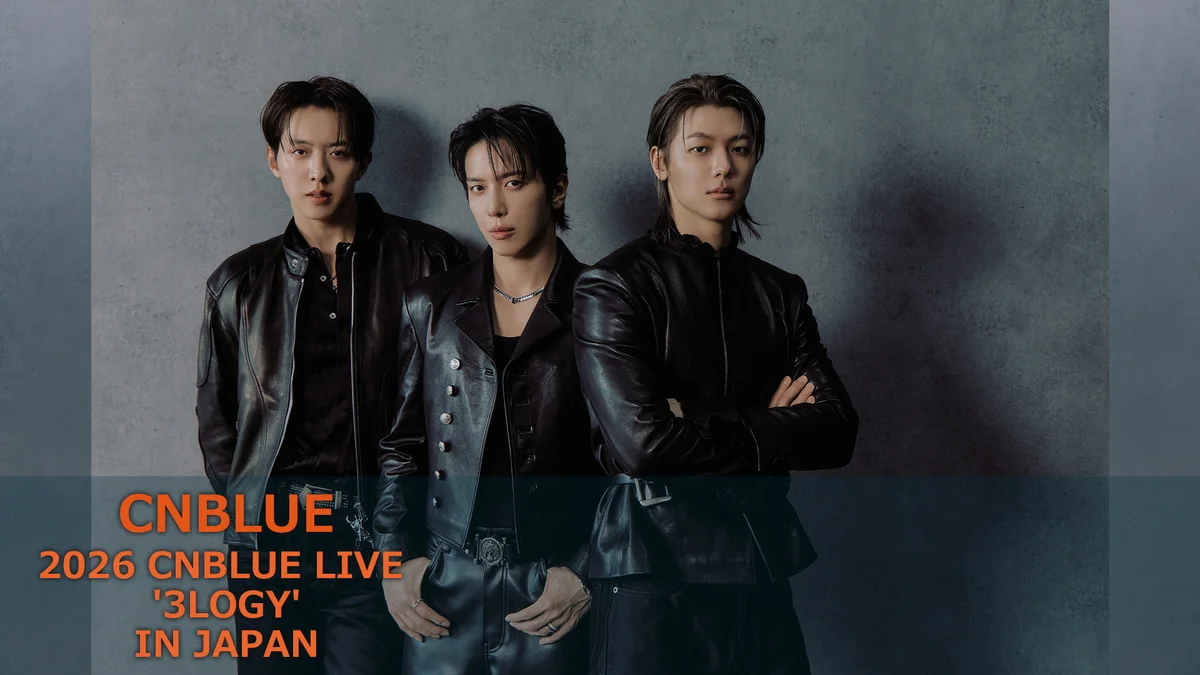 CNBLUE 2026 CNBLUE LIVE'3LOGY'IN JAPAN