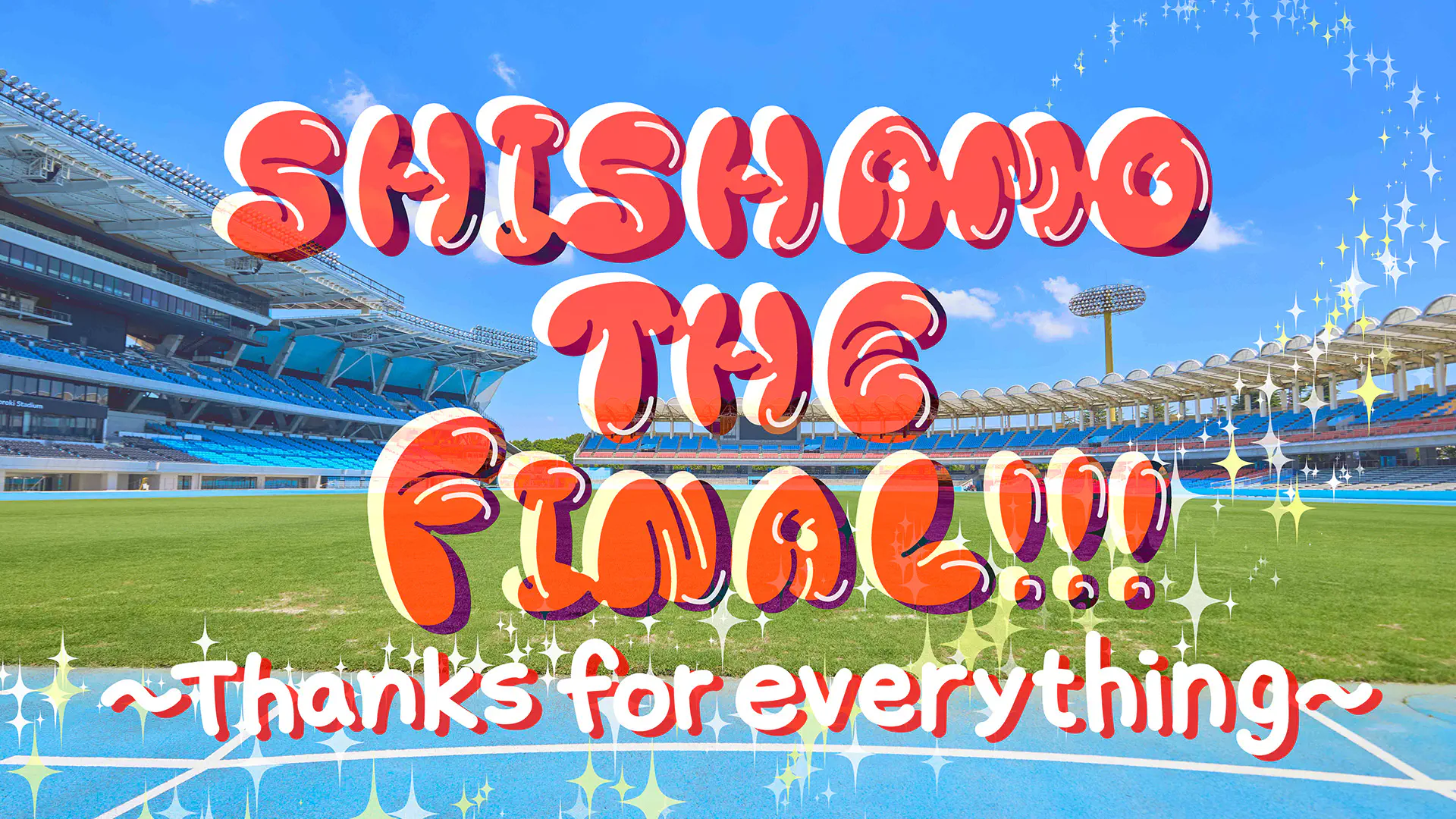 SHISHAMO THE FINAL!!! ～Thanks for everything～ GOODBYE DAY