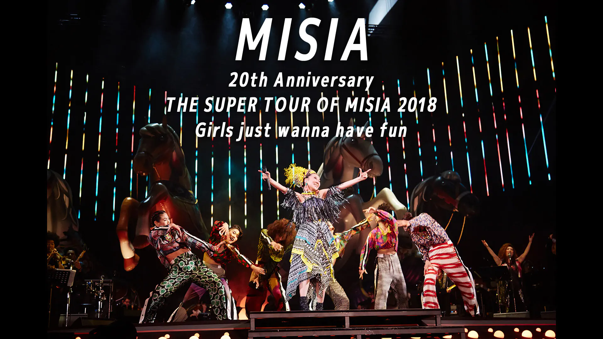 MISIA 20th Anniversary THE SUPER TOUR OF MISIA 2018 Girls just wanna have fun