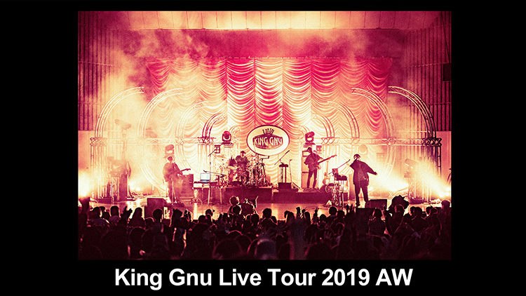 King Gnu Live Tour 2019 AW